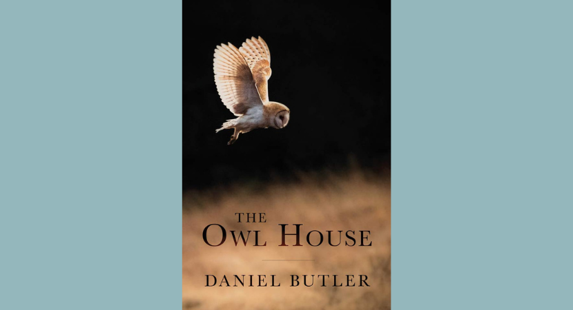 Virtual Launch of ‘The Owl House’ by Daniel Butler