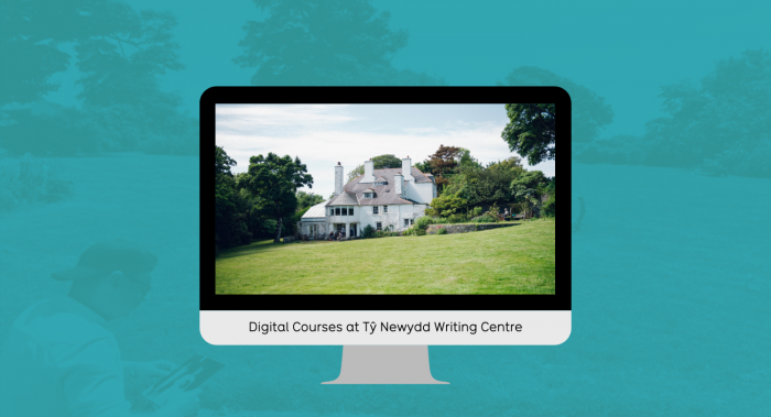 Literature Wales launches a new programme of virtual courses at Tŷ Newydd