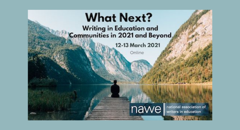 WHAT NEXT? Writing in Education and Communities in 2021 and Beyond
