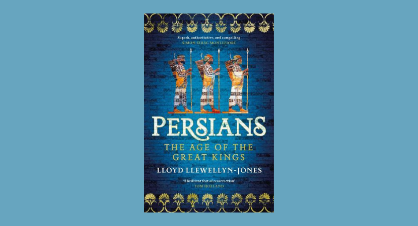 Persians: The Age of the Great Kings – Professor Lloyd Llewellyn-Jones