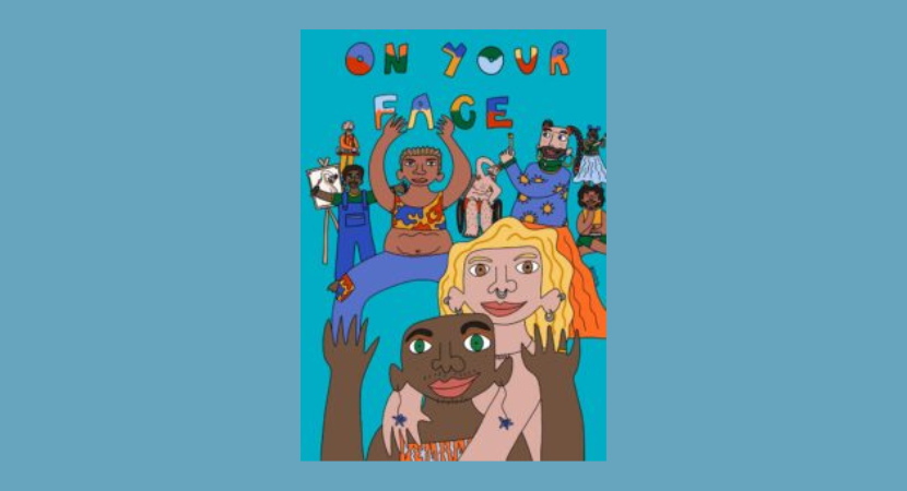We are here, On Your Face