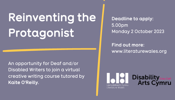 Reinventing the Protagonist: Opportunity for Deaf and/or Disabled Writers to join a virtual creative writing course