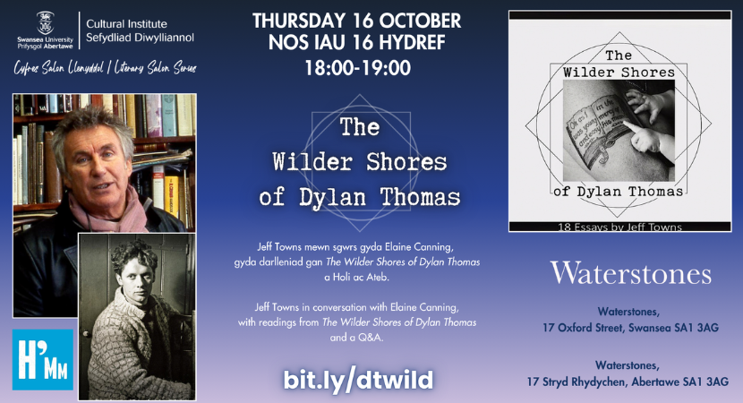 ‘The Wilder Shores of Dylan Thomas’: Jeff Towns in conversation with Elaine Canning