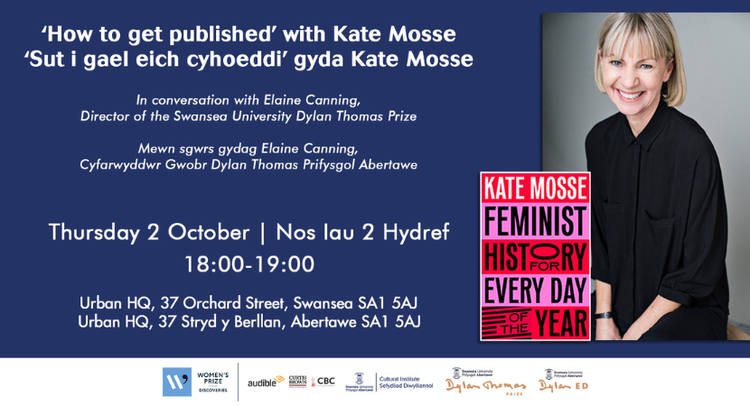 ’How to get published’ with Kate Mosse in conversation with Elaine Canning, Director of the Swansea University Dylan Thomas Prize
