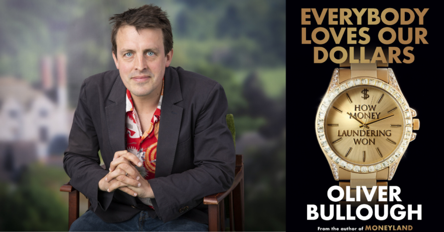 Oliver Bullough: Everybody Loves Our Dollars (GRIFFIN BOOKS AFTER HOURS)